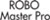 ROBO Master Pro